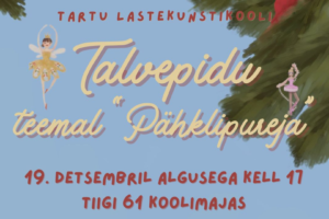 Kutse Tartu Lastekunstikooli talvepeole