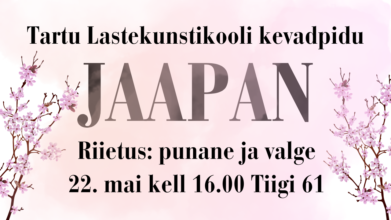 KUTSE  | Tartu Lastekunstikooli kevadpidu 22. mail
