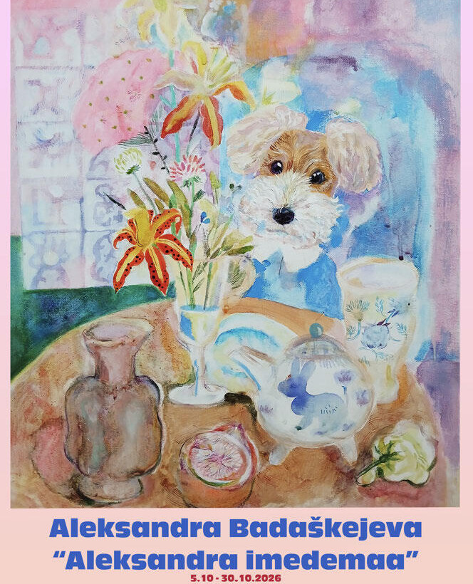 Aleksandra Badaškejeva näituse “Aleksandra imedemaa” avamine
